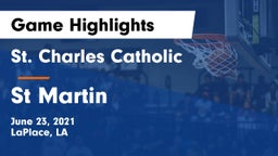 St. Charles Catholic  vs St Martin Game Highlights - June 23, 2021