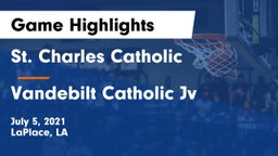 St. Charles Catholic  vs Vandebilt Catholic Jv Game Highlights - July 5, 2021
