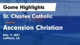 St. Charles Catholic  vs Ascension Christian Game Highlights - Dec. 9, 2021