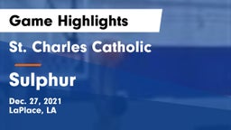 St. Charles Catholic  vs Sulphur Game Highlights - Dec. 27, 2021