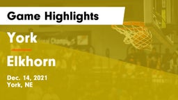 York  vs Elkhorn  Game Highlights - Dec. 14, 2021