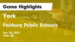 York  vs Fairbury Public Schools Game Highlights - Jan. 20, 2023