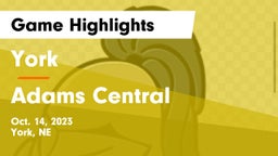 York  vs Adams Central  Game Highlights - Oct. 14, 2023