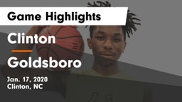 Clinton  vs Goldsboro  Game Highlights - Jan. 17, 2020