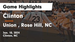 Clinton  vs Union , Rose Hill, NC Game Highlights - Jan. 10, 2024