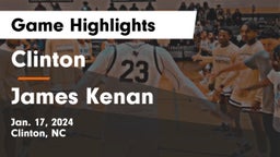 Clinton  vs James Kenan  Game Highlights - Jan. 17, 2024