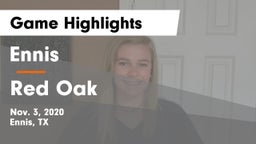 Ennis  vs Red Oak  Game Highlights - Nov. 3, 2020