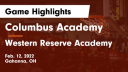 Columbus Academy  vs Western Reserve Academy Game Highlights - Feb. 12, 2022