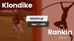 Matchup: Klondike  vs. Rankin  2018