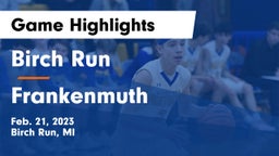 Birch Run  vs Frankenmuth  Game Highlights - Feb. 21, 2023