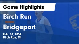 Birch Run  vs Bridgeport  Game Highlights - Feb. 16, 2024