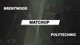 Matchup: Brentwood High vs. Polytechnic 2016