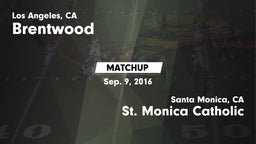 Matchup: Brentwood High vs. St. Monica Catholic  2016