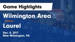 Wilmington Area  vs Laurel  Game Highlights - Dec. 8, 2017