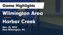 Wilmington Area  vs Harbor Creek  Game Highlights - Nov. 25, 2023