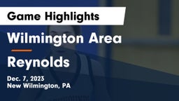 Wilmington Area  vs Reynolds  Game Highlights - Dec. 7, 2023