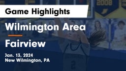 Wilmington Area  vs Fairview  Game Highlights - Jan. 13, 2024