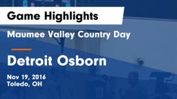 Maumee Valley Country Day  vs Detroit Osborn Game Highlights - Nov 19, 2016