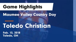 Maumee Valley Country Day  vs Toledo Christian Game Highlights - Feb. 13, 2018