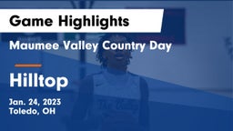 Maumee Valley Country Day  vs Hilltop  Game Highlights - Jan. 24, 2023