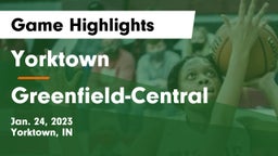 Yorktown  vs Greenfield-Central  Game Highlights - Jan. 24, 2023