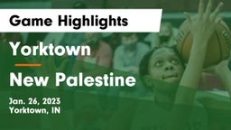 Yorktown  vs New Palestine  Game Highlights - Jan. 26, 2023
