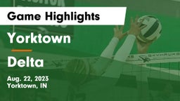 Yorktown  vs Delta  Game Highlights - Aug. 22, 2023