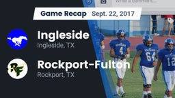 Recap: Ingleside  vs. Rockport-Fulton  2017