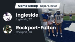 Recap: Ingleside  vs. Rockport-Fulton  2022