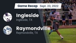 Recap: Ingleside  vs. Raymondville  2022