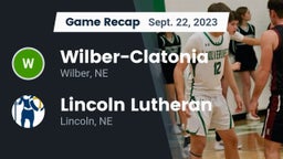 Recap: Wilber-Clatonia  vs. Lincoln Lutheran  2023
