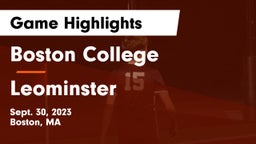Boston College  vs Leominster  Game Highlights - Sept. 30, 2023
