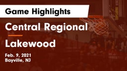 Central Regional  vs Lakewood  Game Highlights - Feb. 9, 2021