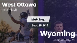Matchup: West Ottawa High vs. Wyoming  2018