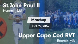 Matchup: Pope John Paul II vs. Upper Cape Cod RVT  2016