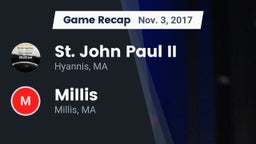 Recap: St. John Paul II  vs. Millis  2017