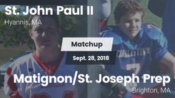 Matchup: St. John Paul II vs. Matignon/St. Joseph Prep 2018