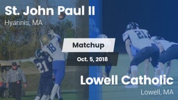 Matchup: St. John Paul II vs. Lowell Catholic  2018