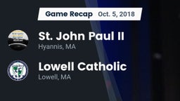 Recap: St. John Paul II  vs. Lowell Catholic  2018