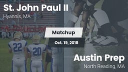 Matchup: St. John Paul II vs. Austin Prep  2018