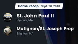 Recap: St. John Paul II  vs. Matignon/St. Joseph Prep 2018