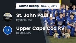 Recap: St. John Paul II  vs. Upper Cape Cod RVT  2019