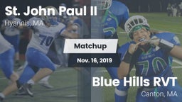 Matchup: St. John Paul II vs. Blue Hills RVT  2019