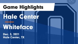 Hale Center  vs Whiteface  Game Highlights - Dec. 3, 2021