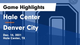 Hale Center  vs Denver City  Game Highlights - Dec. 14, 2021