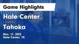 Hale Center  vs Tahoka  Game Highlights - Nov. 17, 2023