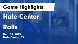 Hale Center  vs Ralls  Game Highlights - Dec. 15, 2023