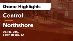 Central  vs Northshore  Game Highlights - Dec 05, 2016