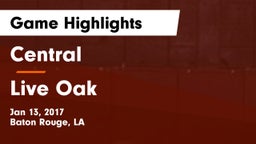 Central  vs Live Oak  Game Highlights - Jan 13, 2017