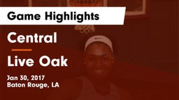 Central  vs Live Oak  Game Highlights - Jan 30, 2017